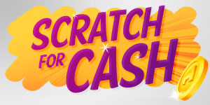 Scratch for Cash